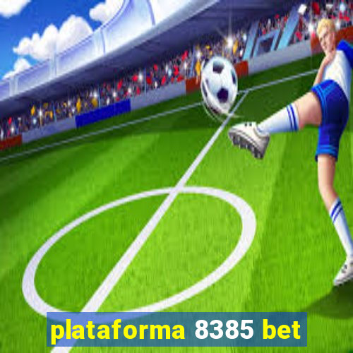 plataforma 8385 bet